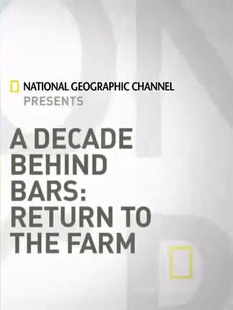 A Decade Behind Bars: Return to the Farm poster background