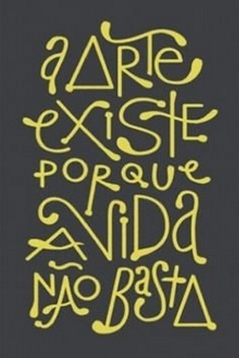 A Arte existe porque a vida não basta poster background