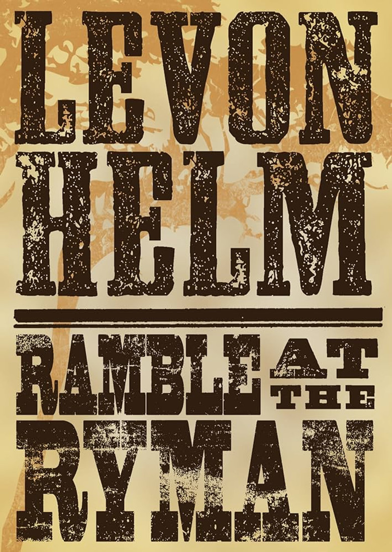 Levon Helm: Ramble At The Ryman poster background