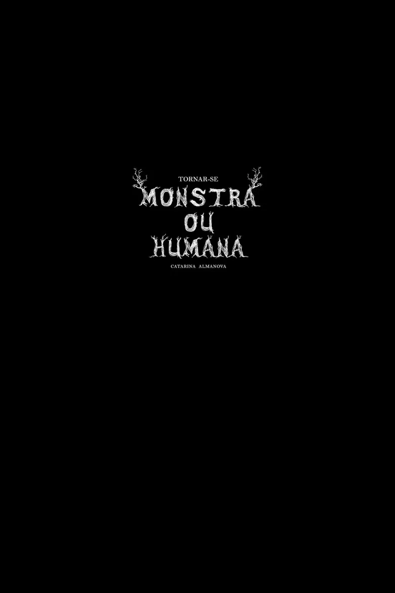 Tornar-se Monstra ou Humana? poster background