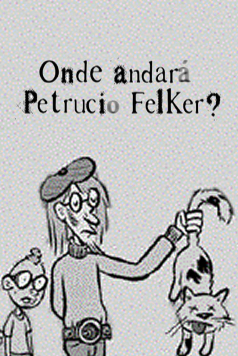 Onde Andará Petrucio Felker? poster background