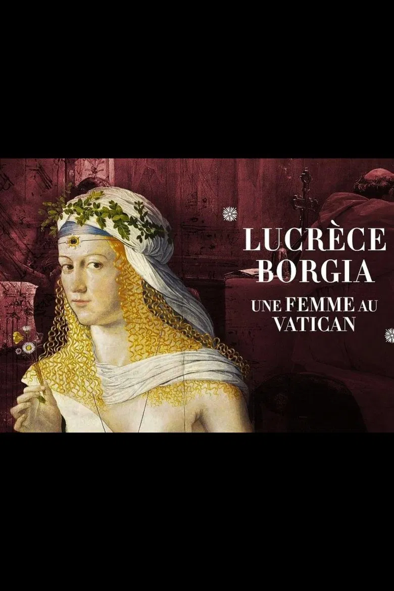 Lucrèce Borgia, une femme au Vatican poster background