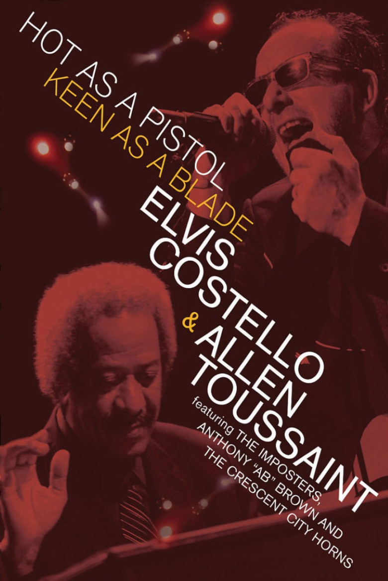 Elvis Costello & Allen Toussaint: Hot as a Pistol, Keen as a Blade poster background