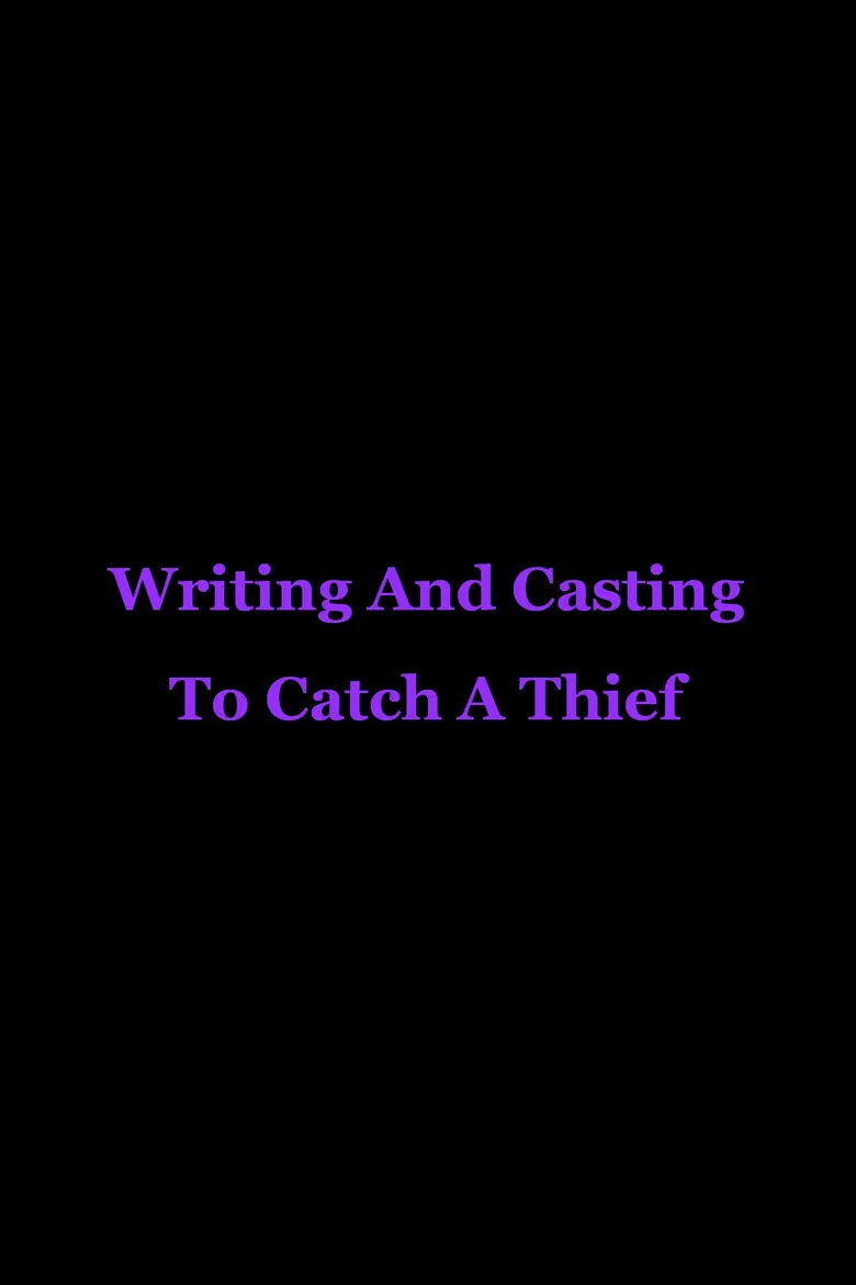 Writing And Casting To Catch A Thief poster background