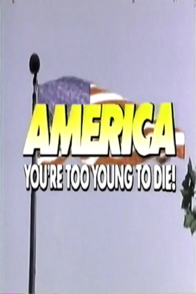 America, You're Too Young to Die poster background