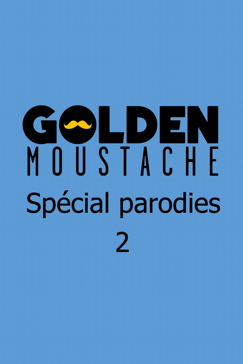 Golden Moustache - Spécial parodies 2 poster background