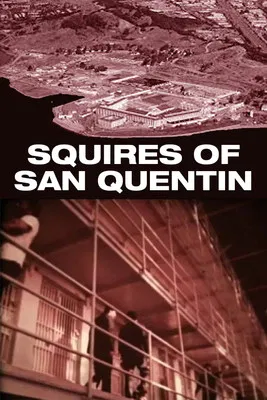 Squires of San Quentin poster background