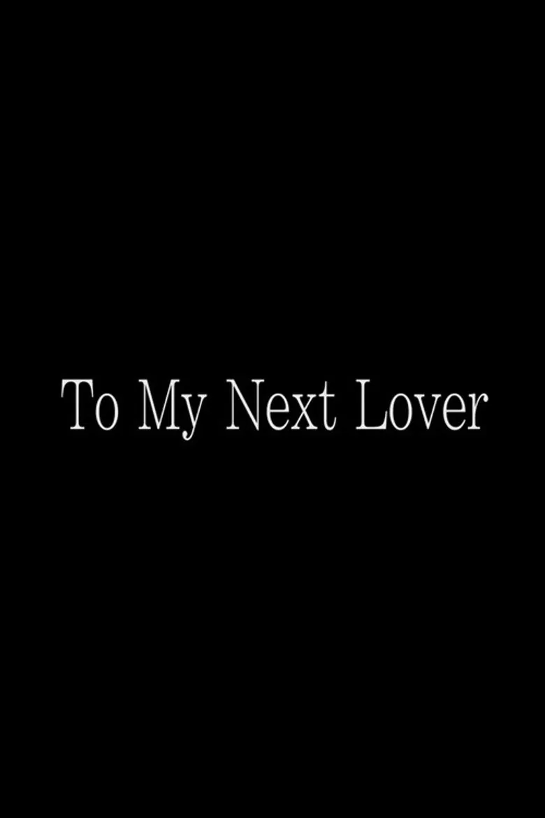 To My Next Lover poster background