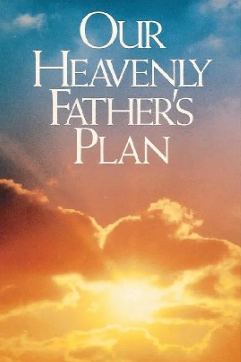 Our Heavenly Father's Plan poster background