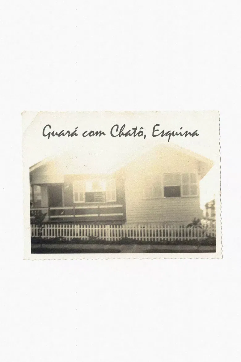 Guará com Chatô, Esquina poster background