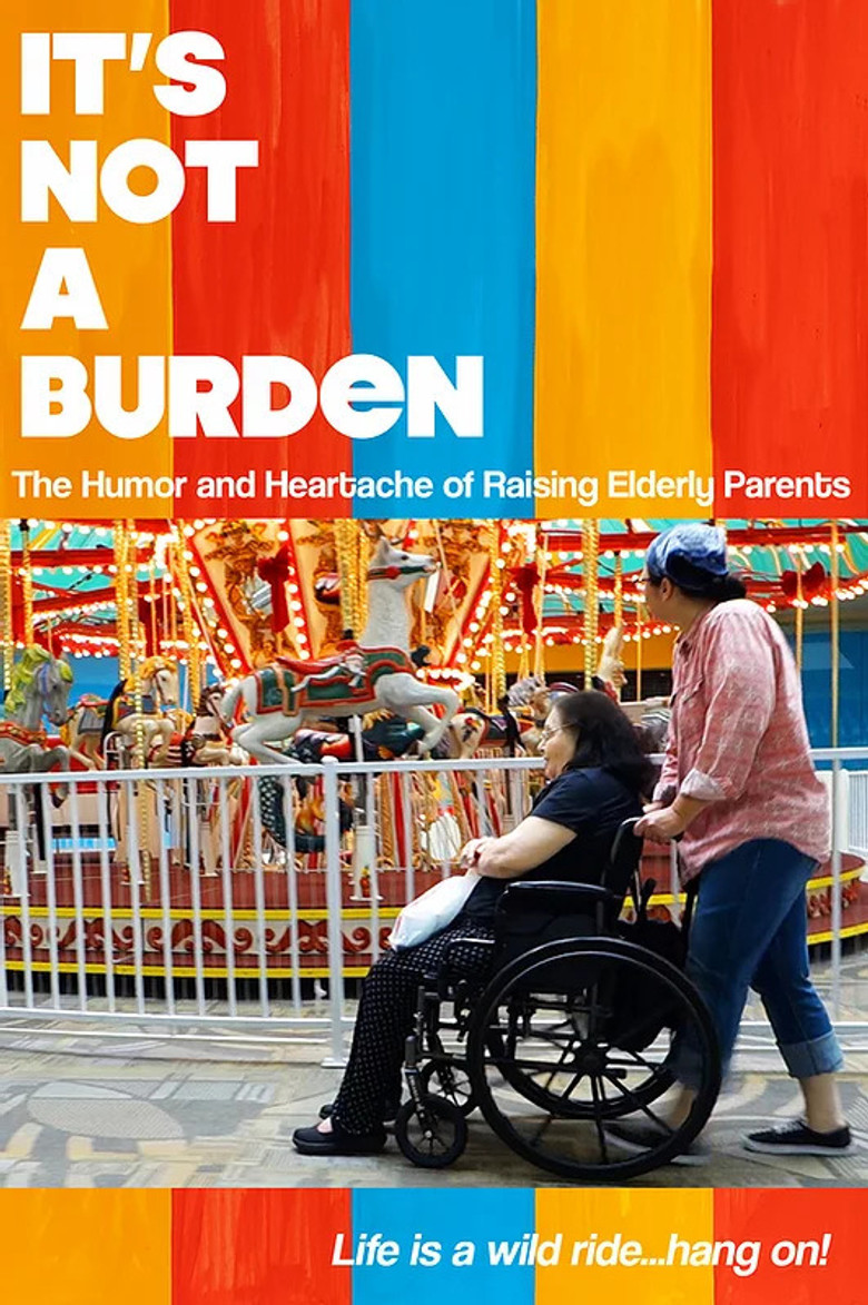 It's Not a Burden: The Humor and Heartache of Raising Elderly Parents poster background