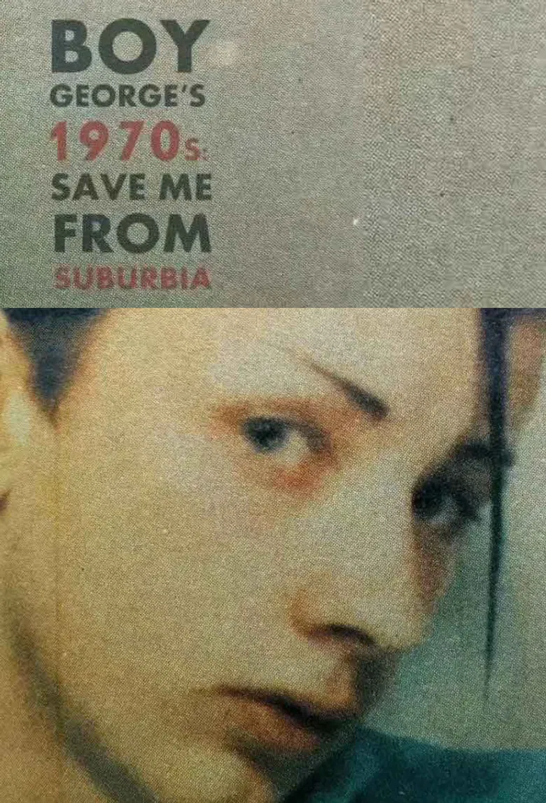 Boy George's 1970s: Save Me From Suburbia poster background