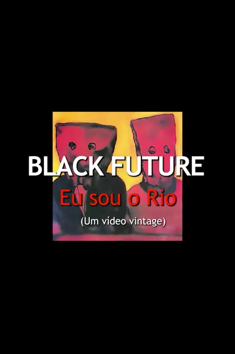 Black Future, Eu Sou o Rio poster background