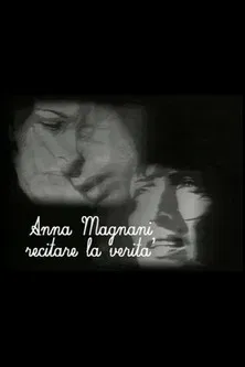 Anna Magnani - Recitare la verità poster background