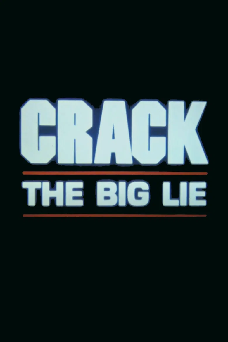 Crack: The Big Lie poster background