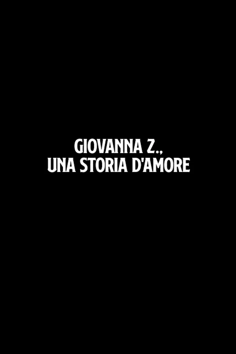 Giovanna Z., una storia d'amore poster background