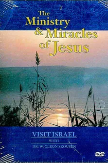 Visit Israel with Dr. W. Cleon Skousen - The Ministry & Miracles of Jesus poster background
