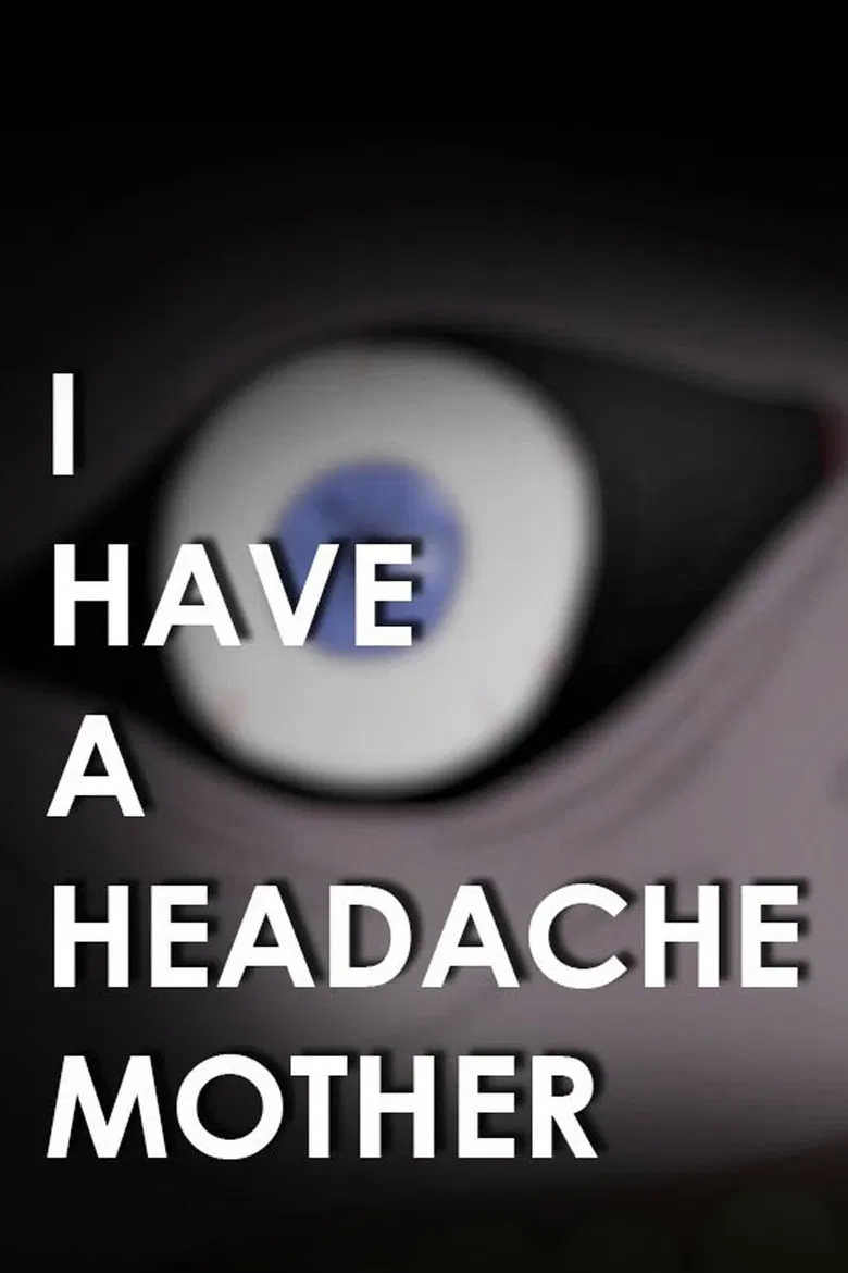 I Have A Headache Mother poster background