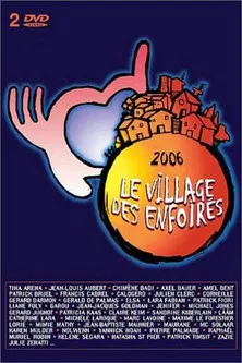 Les Enfoirés 2006 - Le village des Enfoirés poster background