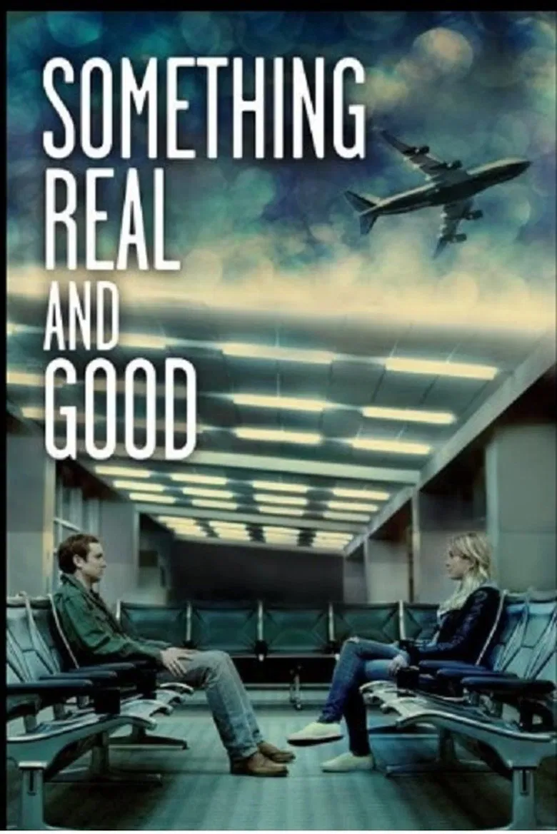 Something Real and Good poster background