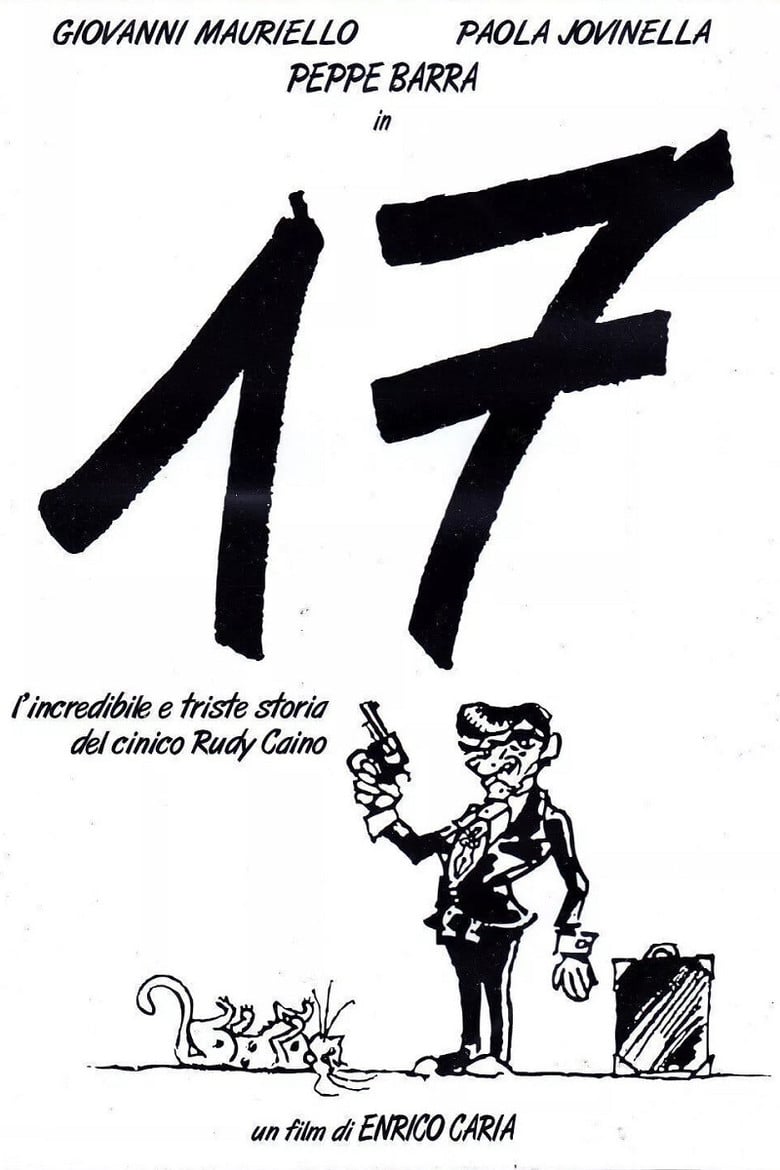 17, or the incredible and sad story of the cynical Rudy Caino poster background