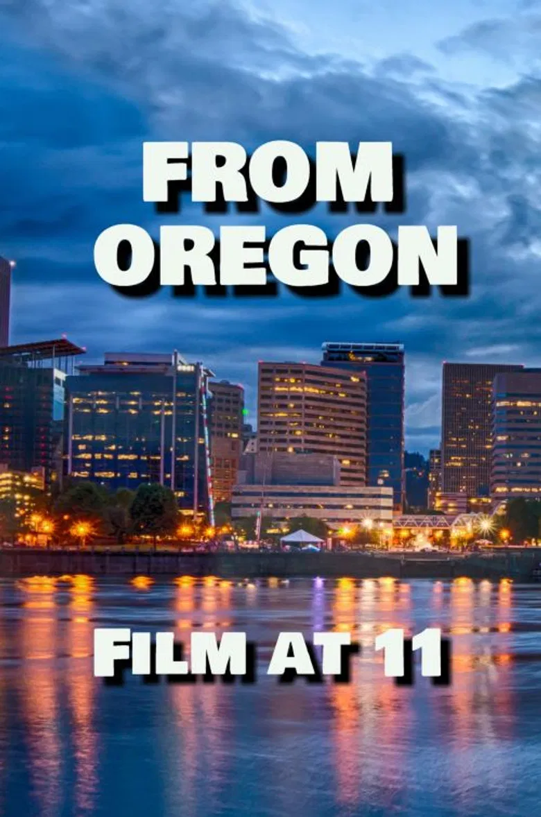 From Oregon, Film at 11 poster background