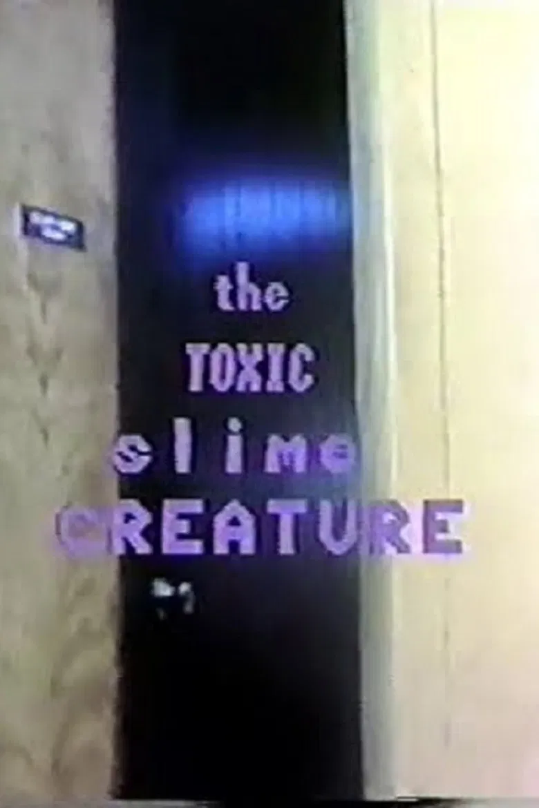The Toxic Slime Creature poster background