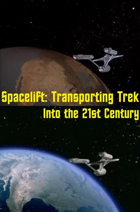 Spacelift: Transporting Trek Into the 21st Century poster background