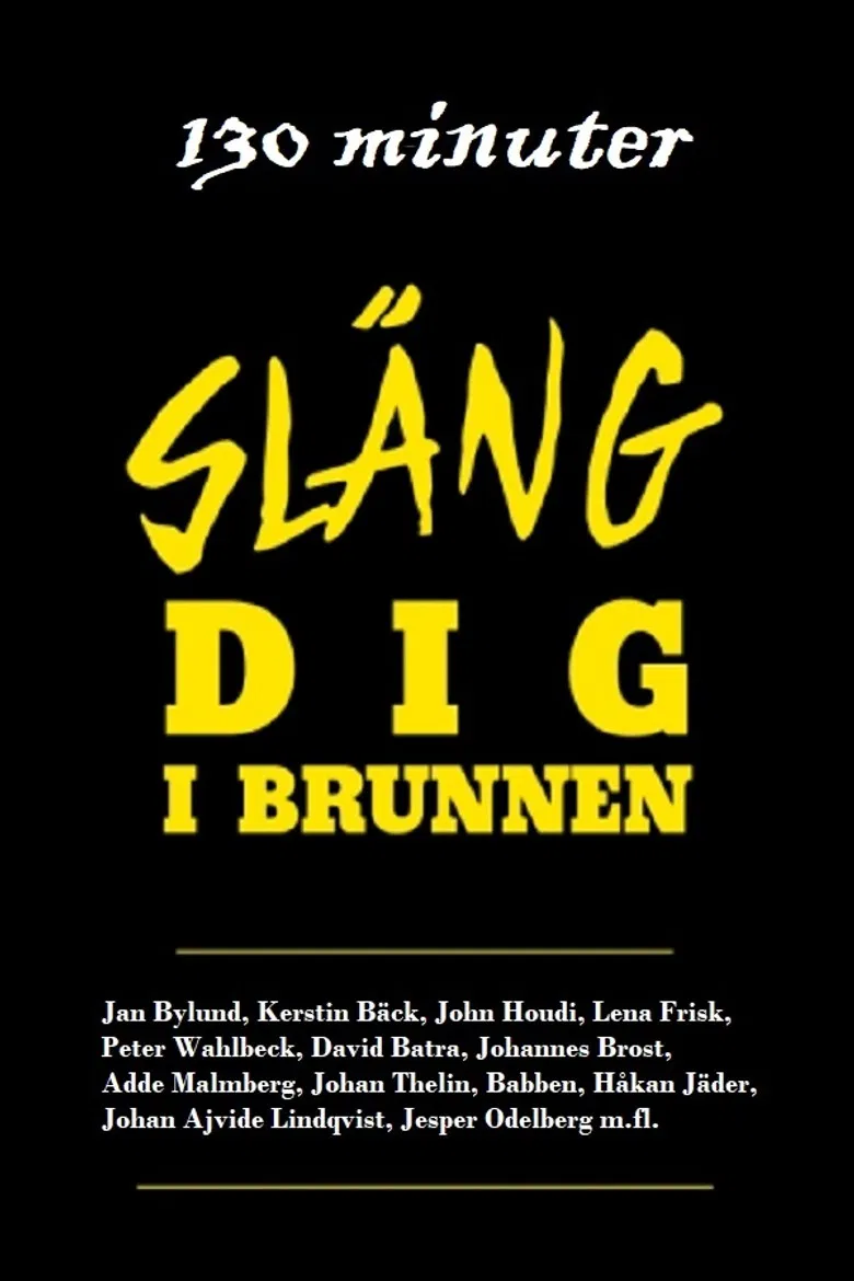 130 minuter - Släng dig i brunnen poster background