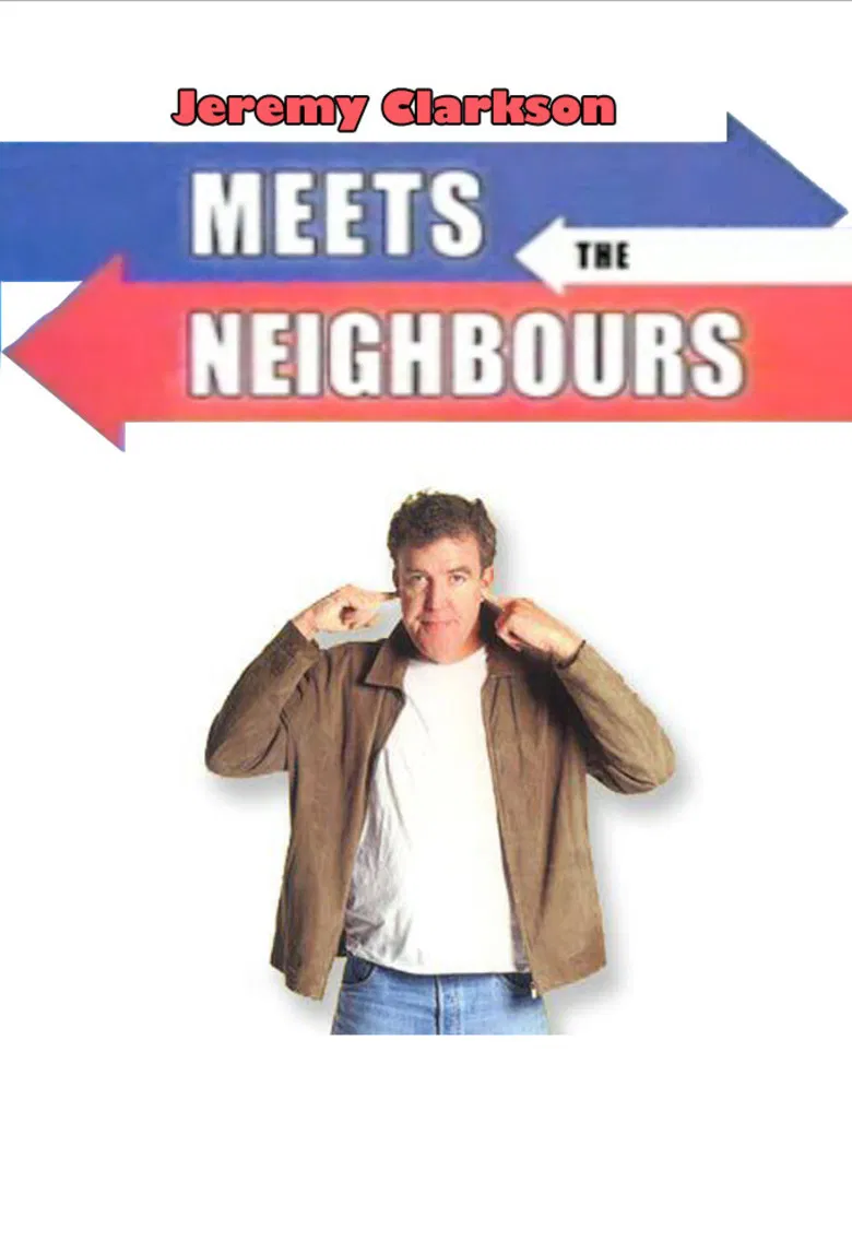 Jeremy Clarkson: Meets the Neighbours poster background