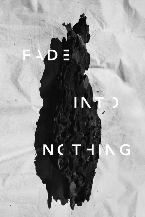 Fade Into Nothing poster background