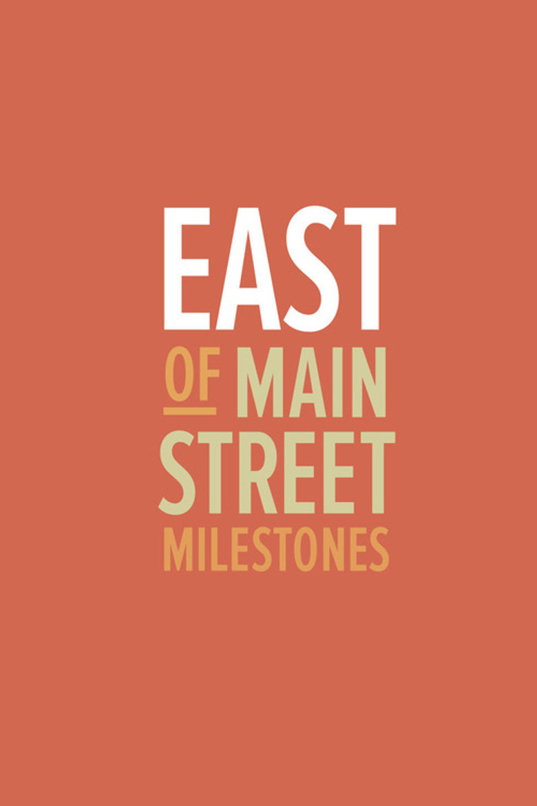 East of Main Street: Milestones poster background