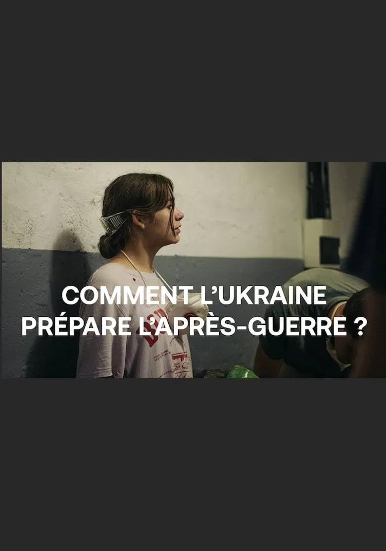 Comment l'Ukraine prépare l'après-guerre ? poster background