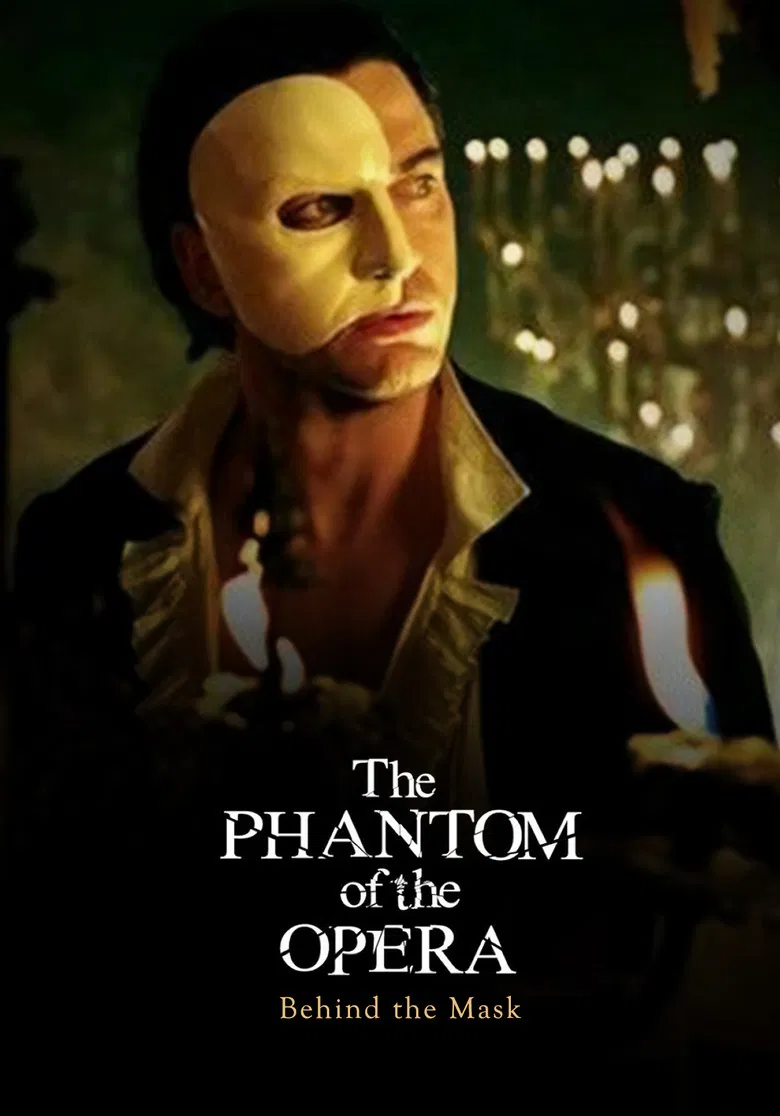 Behind the Mask: The Making of The Phantom of the Opera poster background