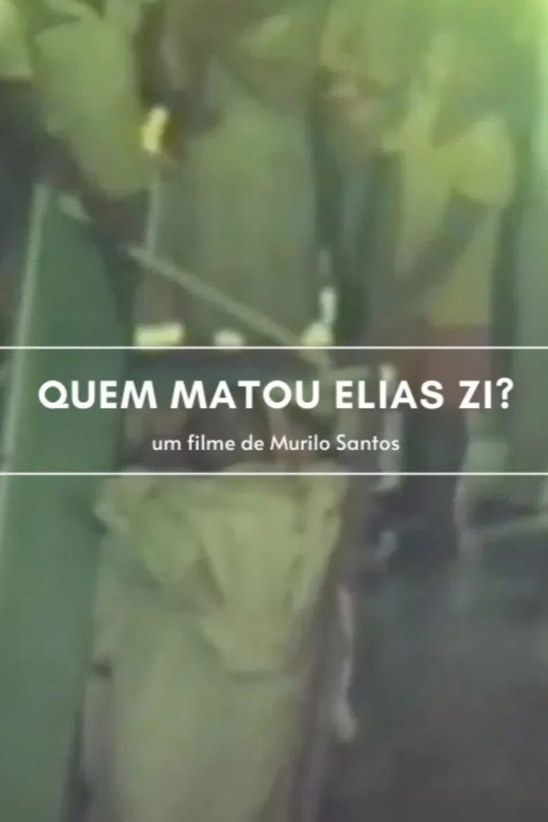 Quem Matou Elias Zí? poster background