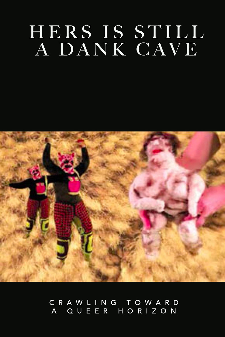 Hers Is Still a Dank Cave: Crawling Toward a Queer Horizon poster background