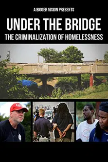 Under the Bridge: The Criminalization of Homelessness poster background