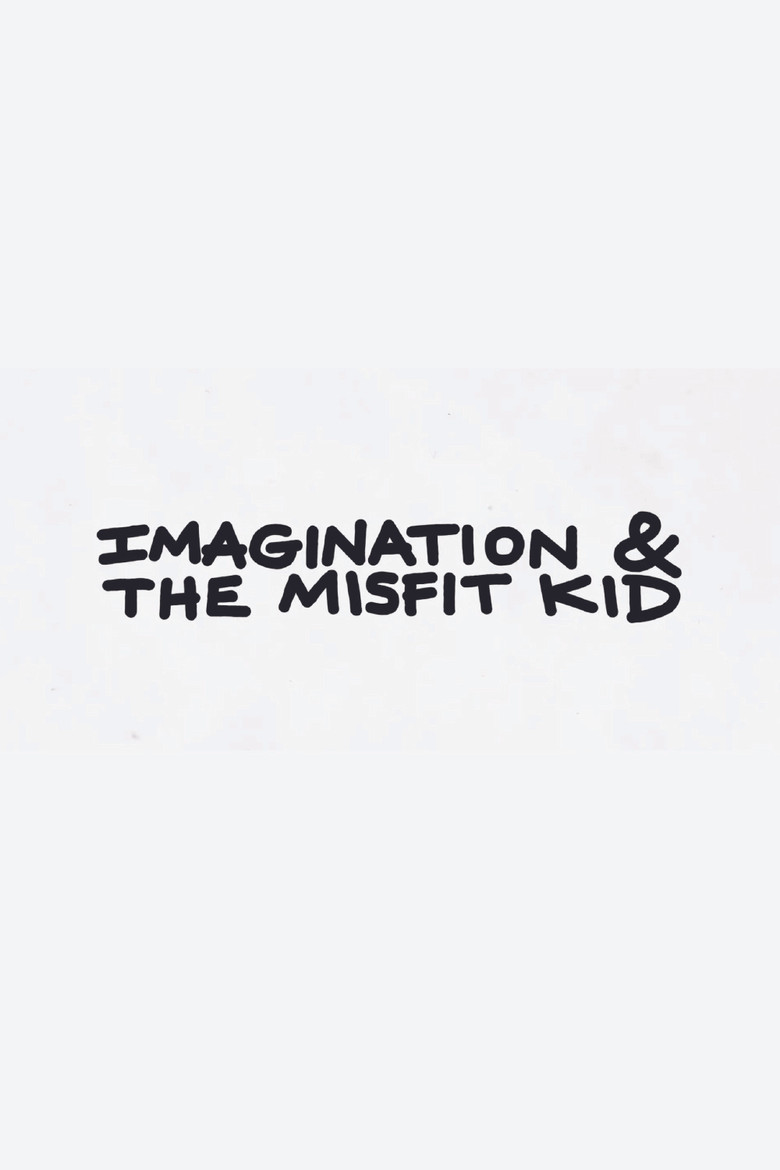 Imagination & the Misfit Kid poster background