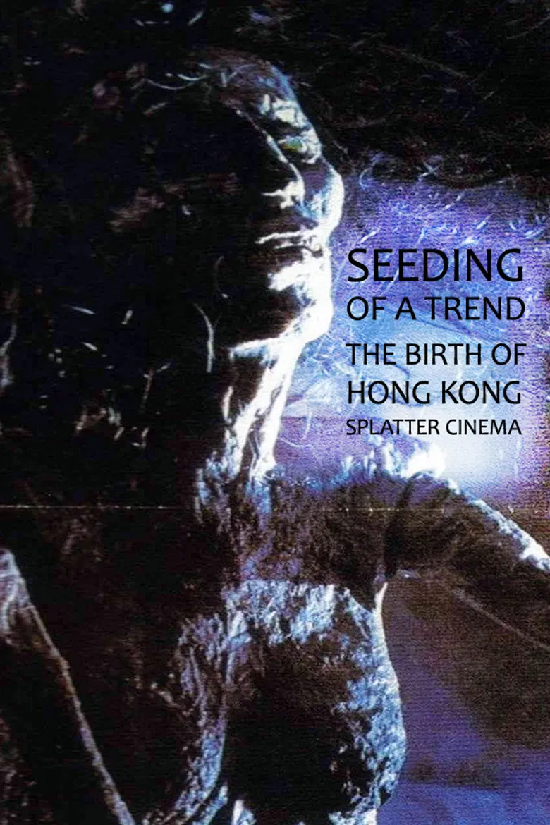 Seeding of a Trend: The Birth of Hong Kong Splatter Cinema poster background
