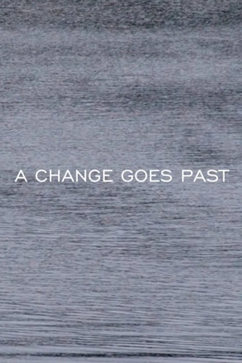 A CHANGE GOES PAST poster background