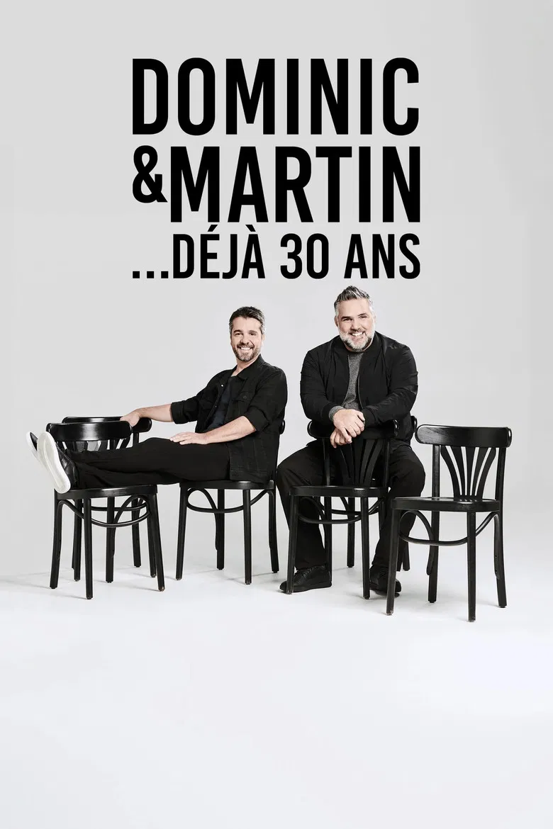 Dominic et Martin : 30 Ans Déjà poster background