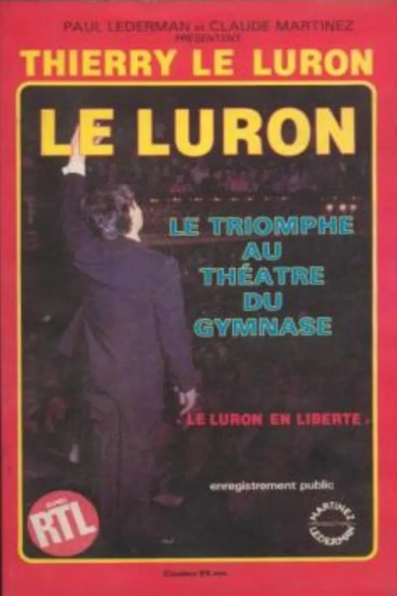 Le Luron : En Liberté poster background
