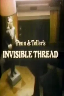Penn & Teller's Invisible Thread poster background