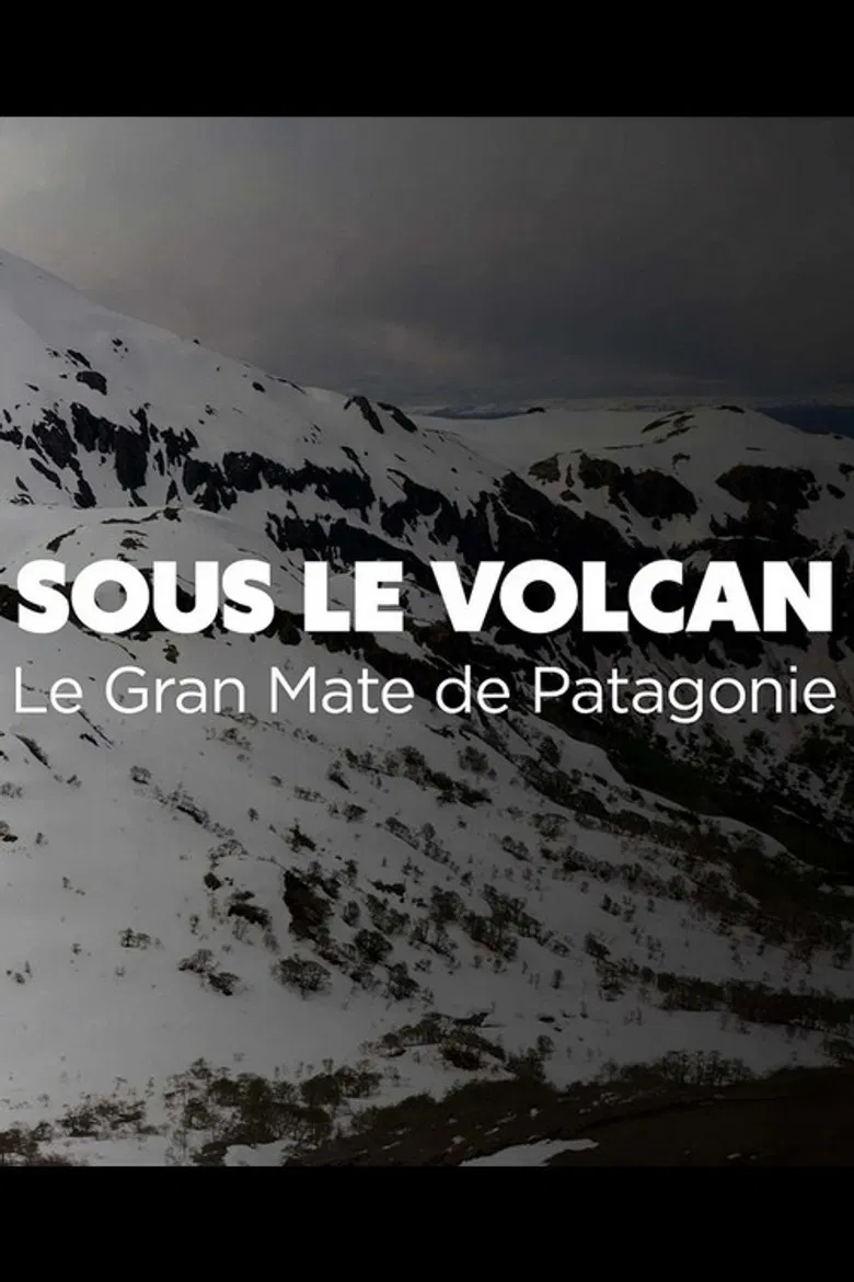 Sous le volcan, Le Gran Mate de Patagonie poster background