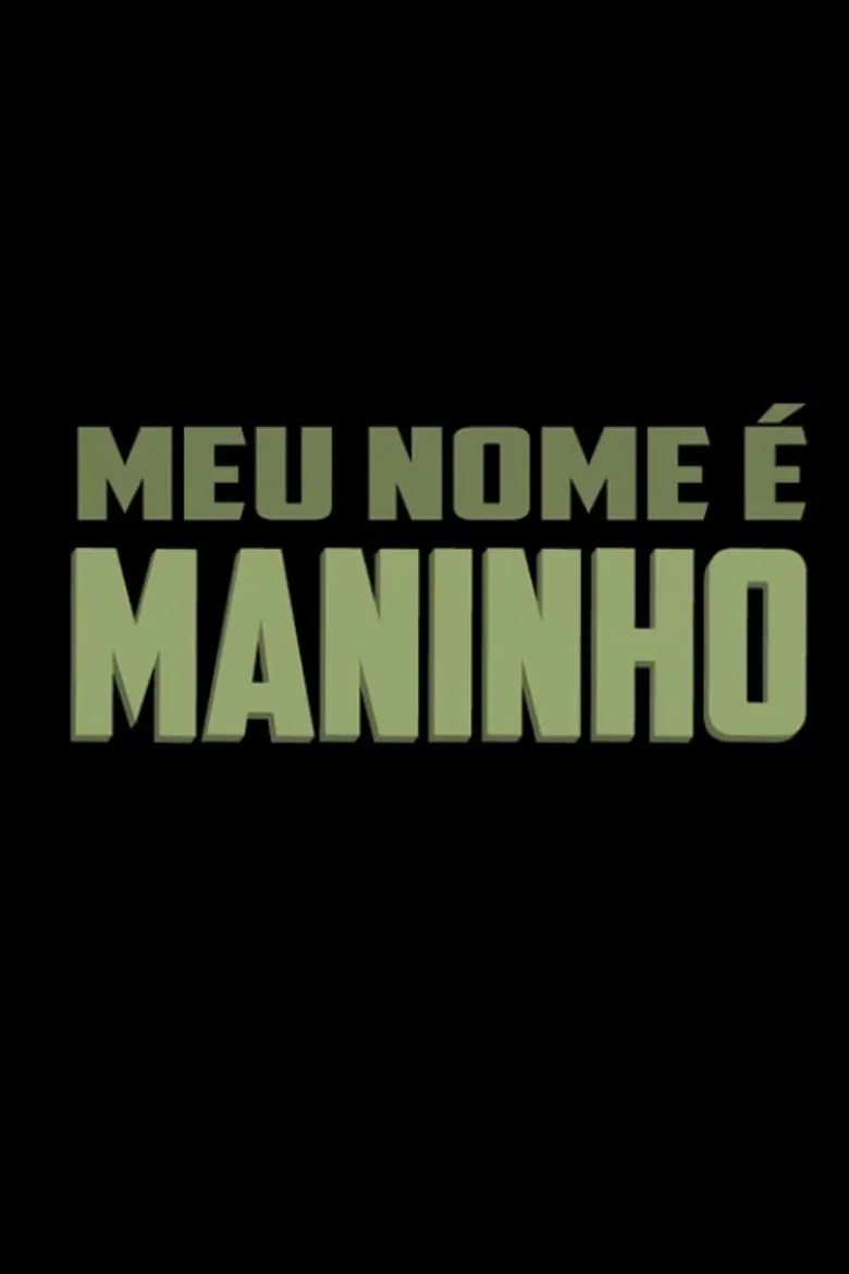 Meu Nome é Maninho poster background