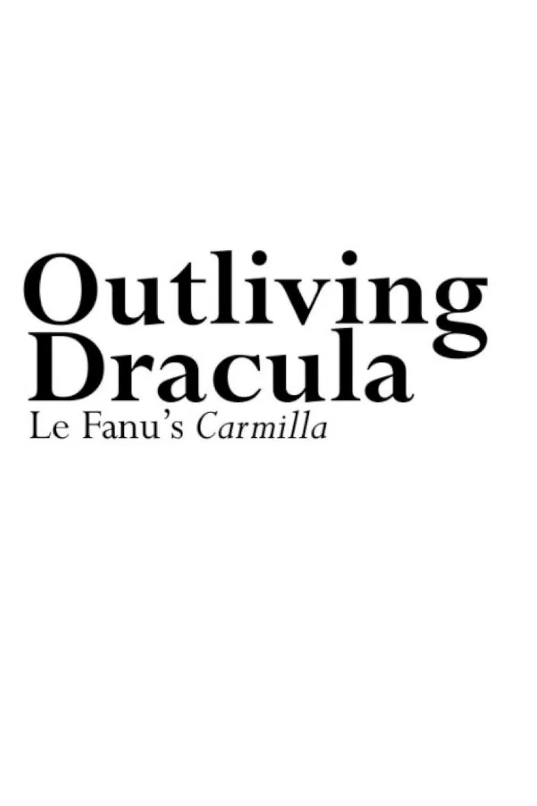 Outliving Dracula: Le Fanu's Carmilla poster background