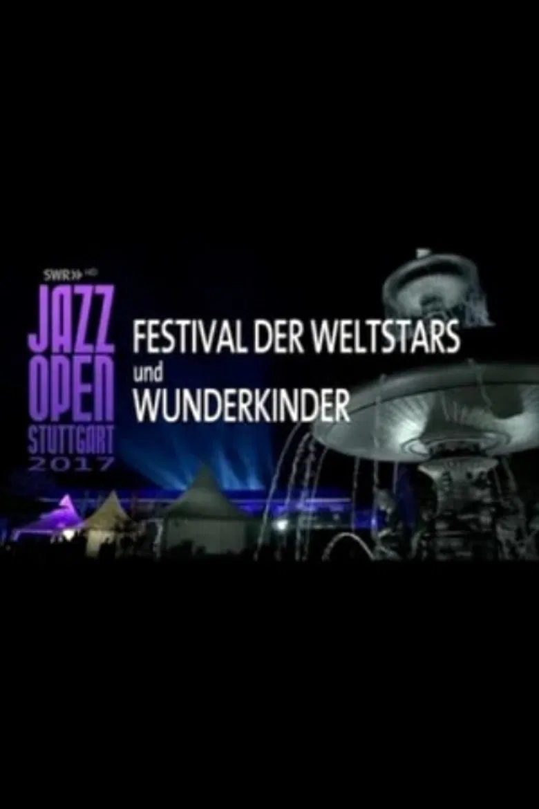 Jazz Open Stuttgart 2017 - Festival of World Stars and Child Prodigies poster background