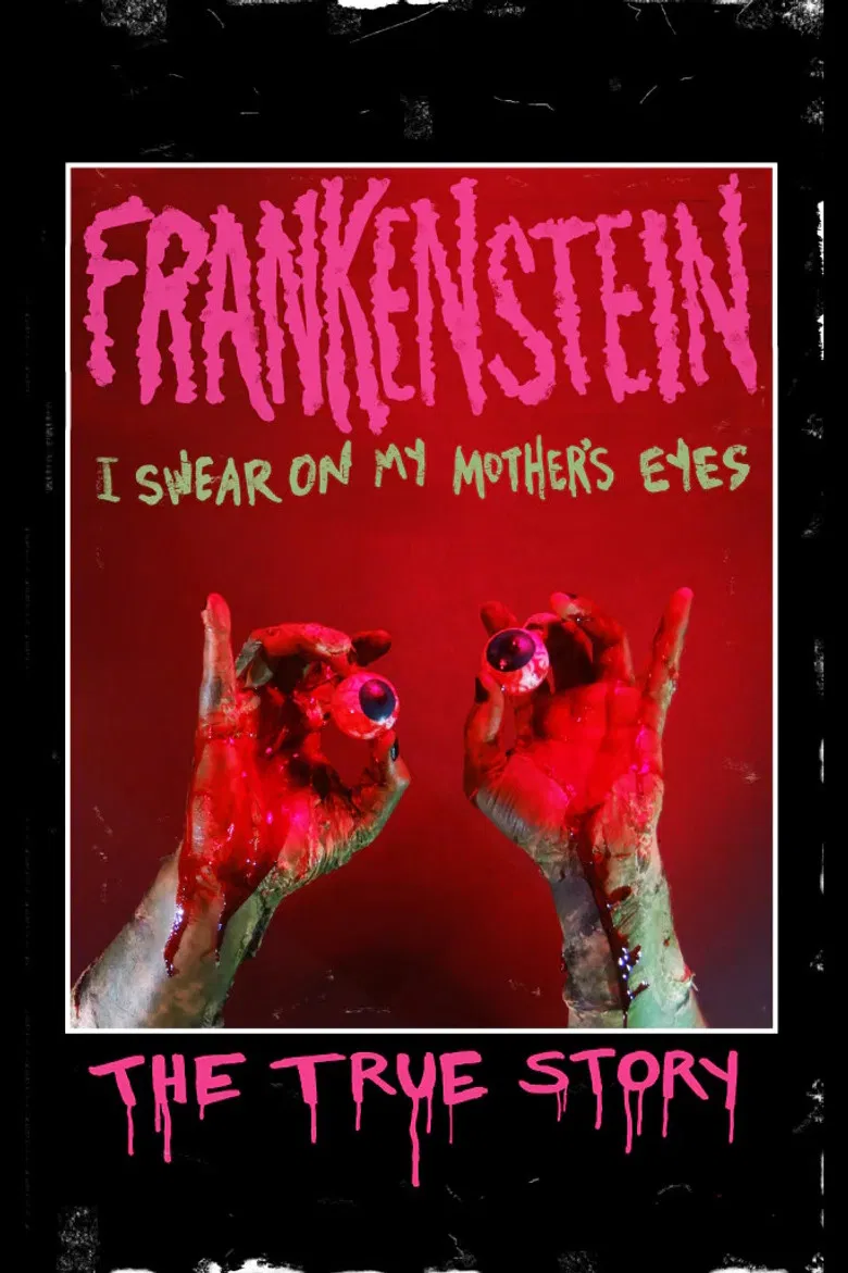 Frankenstein (I Swear on My Mother's Eyes) The True Story poster background
