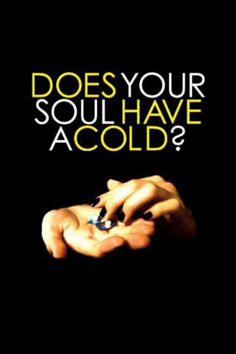 Does Your Soul Have a Cold? poster background