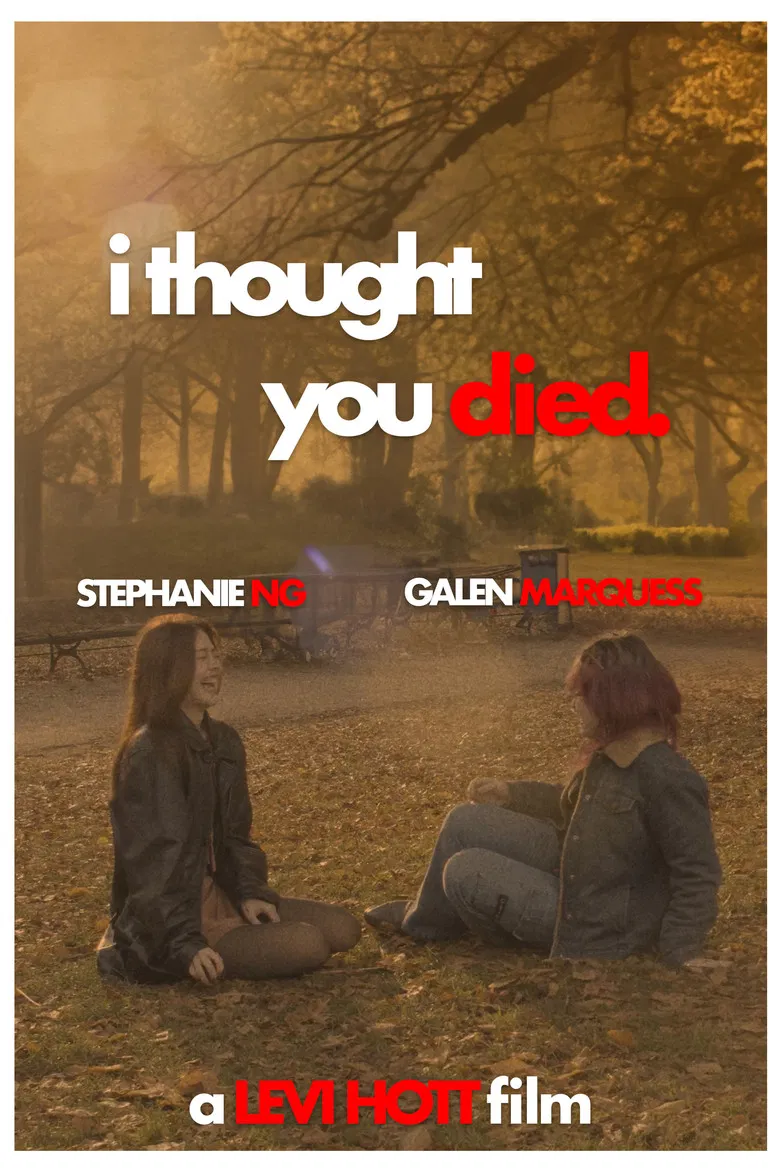 I thought you died. poster background